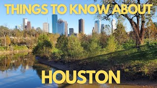 11 Things to Know About Visiting HOUSTON