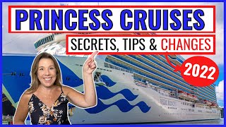 Princess Cruises New Secrets Tips Changes Updates 2022