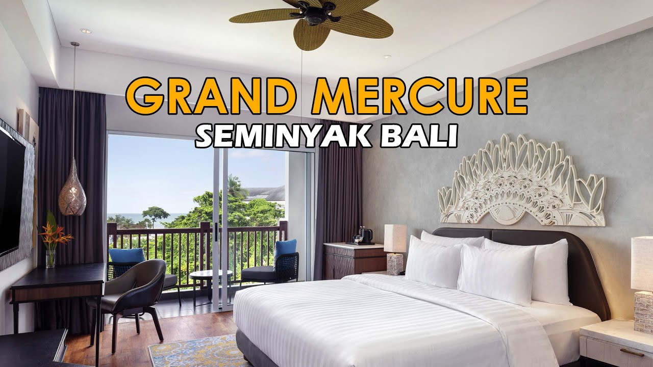 HOTEL BARU DI SEMINYAK BALI - GRAND MERCURE SEMINYAK BALI - YouTube