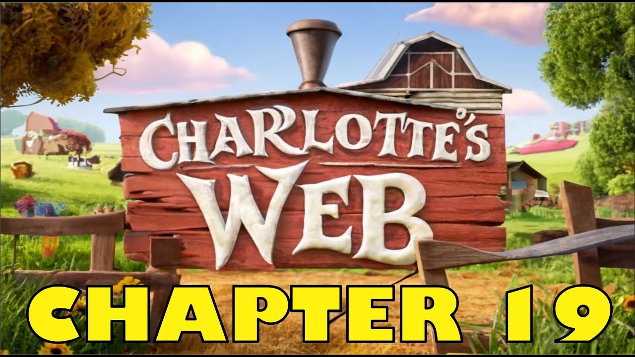 Charlotte S Web Chapter 19 Youtube