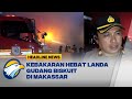 Kebakaran Hebat Landa Gudang Biskuit di Makassar - [HEADLINE NEWS]