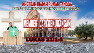 KHOTBAH IBADAH RUMAH TANGGA: MEMBERI DARI KEKURANGAN (LUKAS 21:1-4)