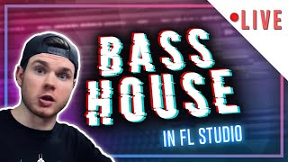 *LIVE* Creating BASS HOUSE in FL Studio