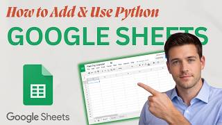 How to Add & Use Python in Google Sheets (Updated 2026 Step-by-Step Beginner Guide)