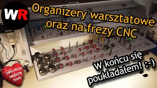 W końcu się poukładałem!  Organizery warsztatowe oraz na frezy CNC - Vlog #040