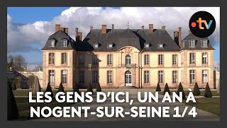 La vie de château à Nogent-sur-Seine | Les gens d'ici