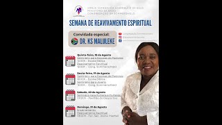 Dr  Ks Maluleke - Reavivamento Espiritual 18.08.2022