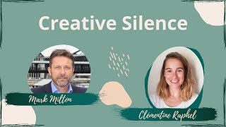 Creative Silence | Mark Milton & Clementine Raphel | YOUth 2.0 Europe | Heartfulness