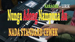 NUNGA ADONG NAMPUNA AU [KARAOKE LAGU BATAK] PUTRI SILITONGA