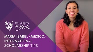 International Scholarships - top tips from Maria Isabel (Mexico)
