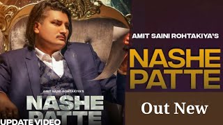 Nashe Pate ( Full Song ) Amit Saini Rohtakiya | Nashe Pate Amit Saini Rohtakiya New haryanvi Song