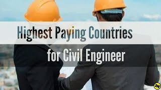 Highest paying countries for Civil Engineers