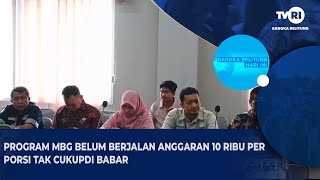 PROGRAM MBG BELUM BERJALAN ANGGARAN 10 RIBU PER PORSI TAK CUKUPDI BABAR