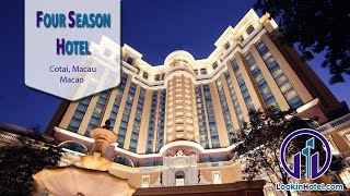 Four Seasons Hotel, 5-star hospitality in Cotai Strip, Macau, Macao