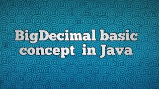 BigDecimal basic concept in Java