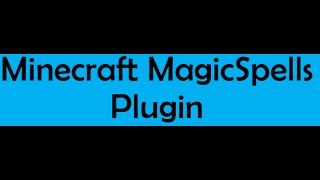 Minecraft - MagicSpells Plugin Tutorial - Episode 1