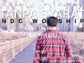 Lebih Dari Kata - NDC Worship (Lirik)