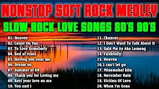 Slow Rock Love Song Nonstop 🎧🎤 SLOW ROCK MEDLEY 🎧🎤 Rock Ballads 70S 80S 90S