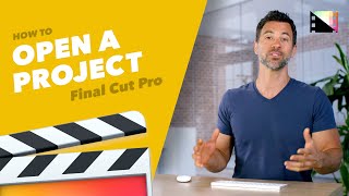 How to Open a Project in Final Cut Pro X