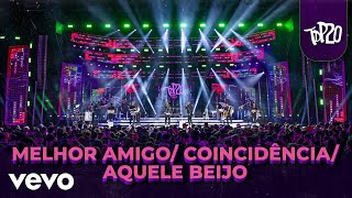 Turma do Pagode - Melhor Amigo / Coincidência /Aquele Beijo (Ao Vivo)