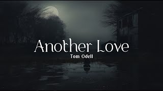 Another Love (Tom Odell) | 1 Hour Slowed Reverb, Dark Ambient Music