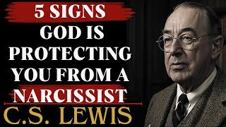 5 Signs God is Protecting You from a Narcissist | C.S Lewis Sermons