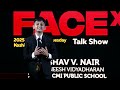 you make the future keshav v. nair devagiri cmi public school facex talk show 25 face campus