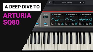 The Arturia SQ80 complete guide walkthrough tutorial