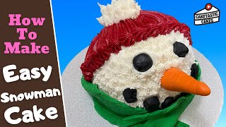 Easy Buttercream Snowman Cake Tutorial