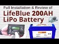 LifeBlue 200AH LiPo Battery Install - We Made Our Choice - Full Review of LifeBlue 200AH Battery