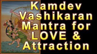 Powerful Kamdev Gayatri mantra for Love and attraction - Vashikaran mantra