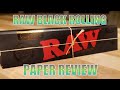 RAW Black Rolling Paper Review