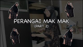 Perangai mak-mak #part2