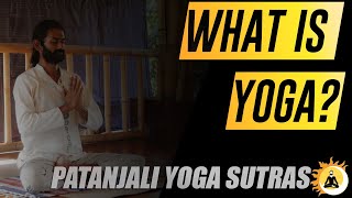 WHAT IS YOGA? - Patanjali Yoga Sutras Definition  []  www.21stCentury.Yoga ~ Manish Pole