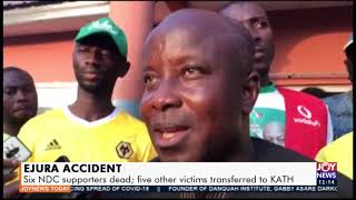 Six NDC supporters dead; five other victims transferred to KATH - Joy News Today (23-11-20)