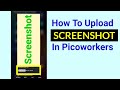 How To Upload Screenshot Or Any Pic In Picoworkers || Mazhar Saeed Urdu-Hindi