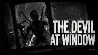 The Devil at the Window: Why My Parents Kept the Curtains Closed #darkstories #scarystories #horror
