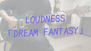 LOUDNESS 「DREAM FANTASY」 弾いてみた