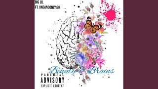 Beauty & Brains (feat. Oneandonlyish)