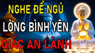 Phật Dạy: Nghe Mỗi Đêm Một Lần – Nghiệp Giảm, Tâm Yên, Giấc Ngủ Sâu