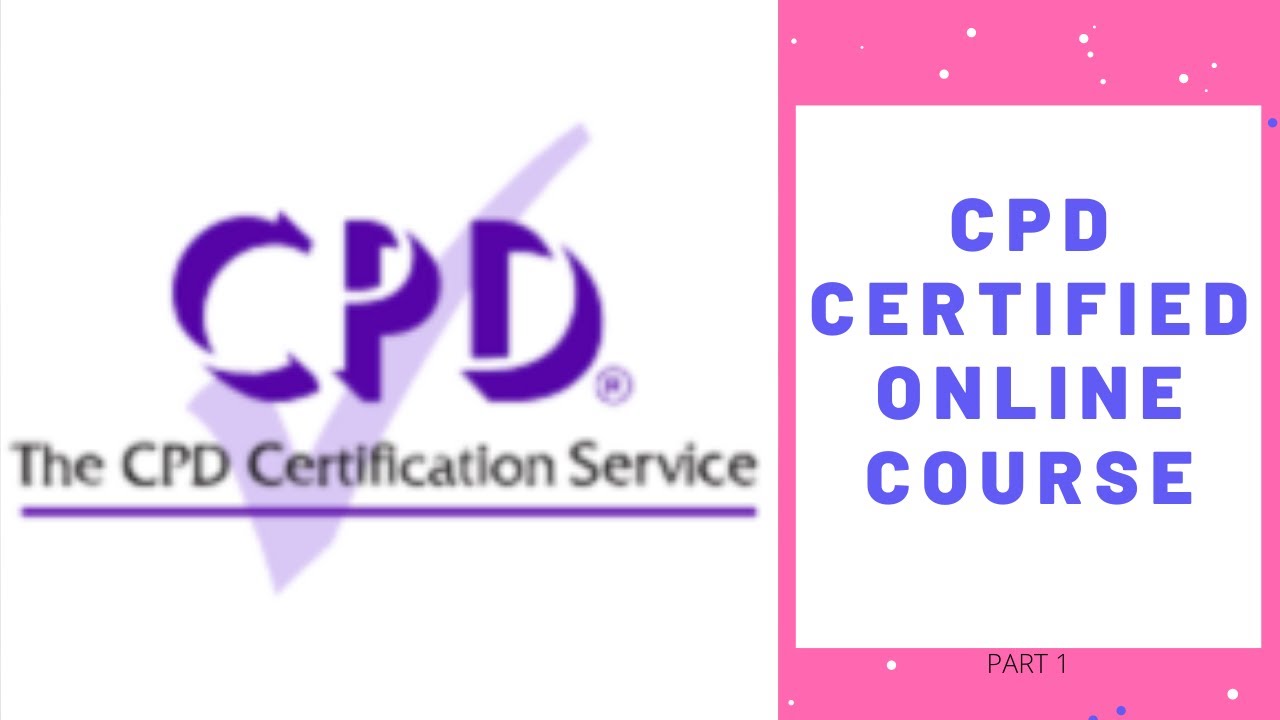 CPD CERTIFIED ONLINE COURSE | FOR PROFESSIONALS - YouTube