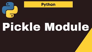 Pickle Module in Python | Pickle Module | Python