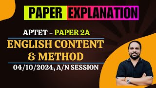 APTET PAPER-A || ENGLISH CONTENT & METHOD || 04/10/2024, A/F Session