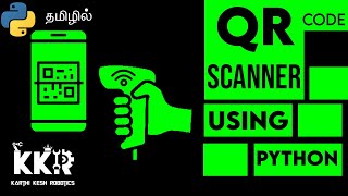 QR Code Scanner Using Python|#Pyzbar|#Python_in_Tamil|Python Projects|KKR