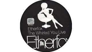 Etherfox - The Whirled You Live (Sixty Six Mix) (2003)