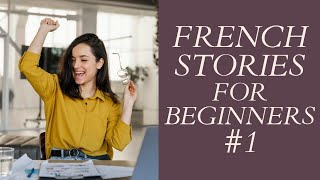 Easy French Stories for Beginners | Learn French with Short Stories | A2-B1 | Reading and Listening
