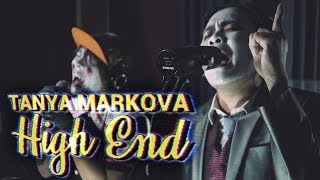 Tower Sessions | Tanya Markova - High End S04E03