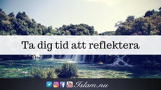 Ta dig tid att reflektera | Abdullah as-Sueidi