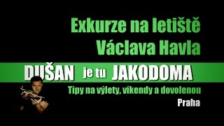 Exkurze na Letiště Praha | Tip na výlet od DUŠAN je tu JAKODOMA