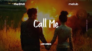 Call Me (Lofi Lyrics) - Wren Evans x meChill